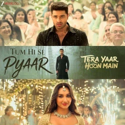 Tum Hi Se Pyaar (Tera Yaar Hoon Main)