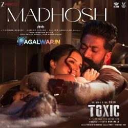 Madhosh (Toxic)